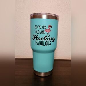 50 Years Old and Flocking Fabulous 32 ounce Stainless Steel Tumbler Teal